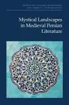 Mystical Landscapes in Medieval Persian Literature cover