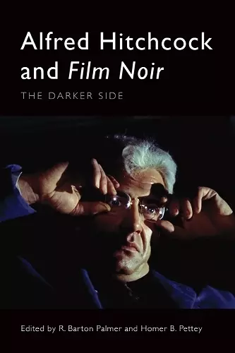 Alfred Hitchcock and Film Noir cover