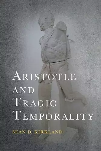 Aristotle and Tragic Temporality cover