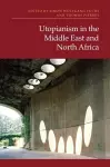 Utopianism in the Middle East and North Africa cover