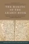 The Making of the Arabic Book, Volume 1 cover