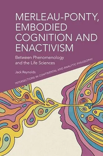Merleau-Ponty, Embodied Cognition and Enactivism cover