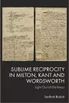 Sublime Reciprocity in Milton, Kant and Wordsworth cover