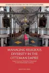 Managing Religious Diversity in the Ottoman Empire cover