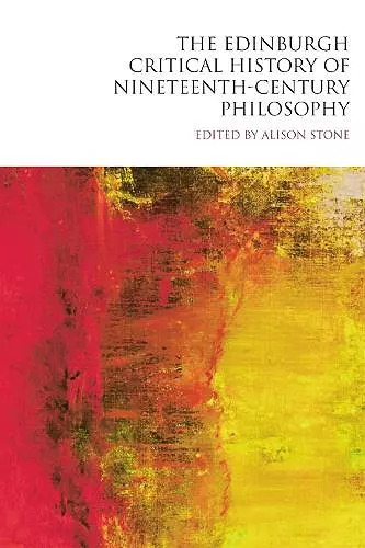 The Edinburgh Critical History of Nineteenth-Century Philosophy cover