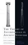 The Theory of Incorporeals in Ancient Stoicism cover