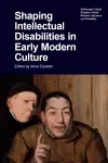 Shaping Intellectual Disabilities in Early Modern Culture cover