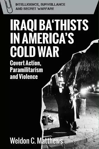 Iraqi Ba‘thists in America’s Cold War cover