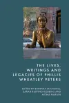 The Lives, Writings and Legacies of Phillis Wheatley Peters cover