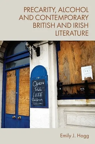 Precarity, Alcohol and Contemporary British and Irish Literature cover