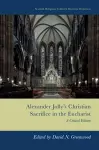 Alexander Jolly’s Christian Sacrifice in the Eucharist cover