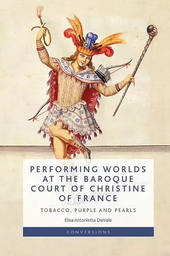 Performing Worlds at the Baroque Court of Christine of France cover