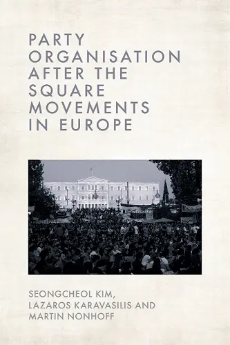 Party Organisation after the Square Movements in Europe cover