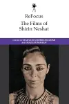 ReFocus: The Films of Shirin Neshat cover