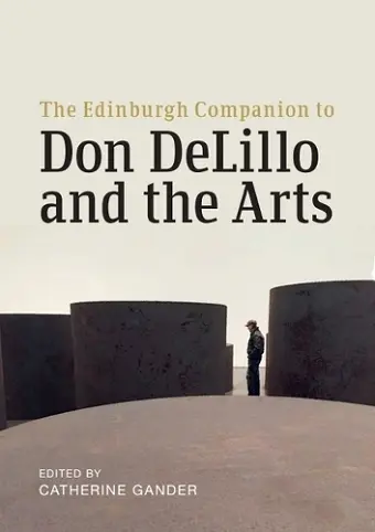 The Edinburgh Companion to Don DeLillo and the Arts cover