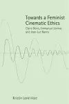 Towards a Feminist Cinematic Ethics cover