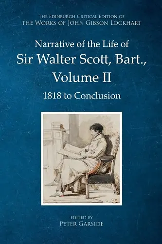 Narrative of the Life of Sir Walter Scott, Bart., Volume II cover