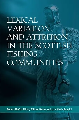 Lexical Variation and Attrition in the Scottish Fishing Communities cover