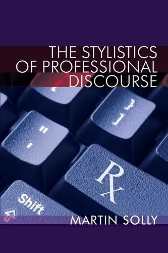 The Stylistics of Professional Discourse cover