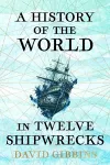 A History of the World in Twelve Shipwrecks cover