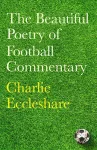 The Beautiful Poetry of Football Commentary cover