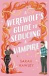 A Werewolf's Guide to Seducing a Vampire cover