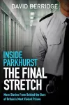 Inside Parkhurst - The Final Stretch cover