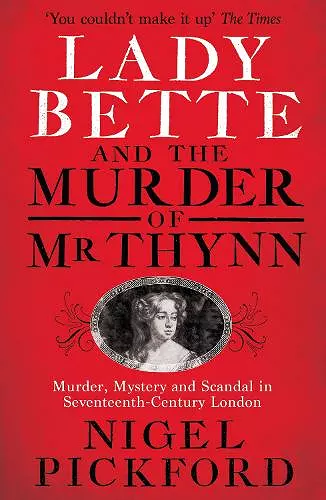 Lady Bette and the Murder of Mr Thynn cover