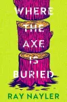Where the Axe is Buried cover