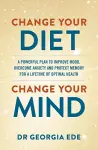 Change Your Diet, Change Your Mind cover