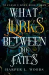 What Lurks Between the Fates cover