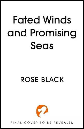 Fated Winds and Promising Seas cover