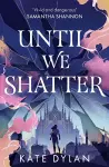 Until We Shatter cover
