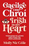Gaeilge i Mo Chroí - Irish In My Heart cover