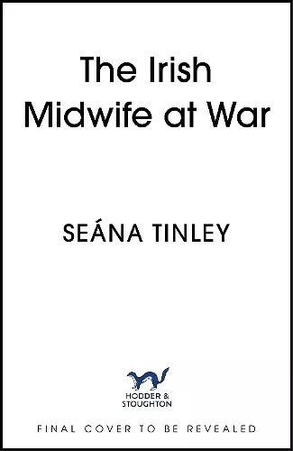 The Irish Midwife at War cover