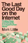 The Last Good Day on the Internet cover