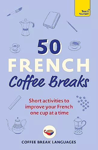 50 French Coffee Breaks cover