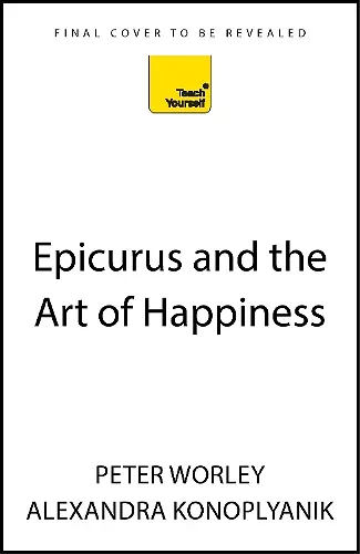 Epicurus and the Art of Happiness cover