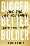 Bigger, Better, Bolder cover