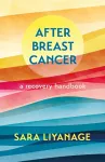 After Breast Cancer: A Recovery Handbook cover