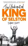 The Undisputed King of Selston cover