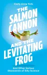 The Salmon Cannon and the Levitating Frog cover