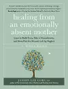 Healing From an Emotionally Absent Mother cover