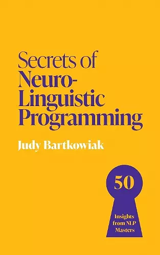Secrets of Neuro-Linguistic Programming cover
