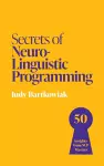 Secrets of Neuro-Linguistic Programming cover