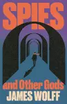 Spies and Other Gods cover