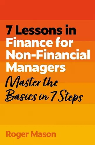 7 Lessons in Finance for Non-Financial Managers cover