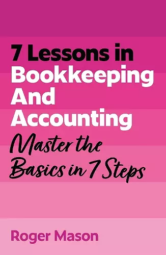 7 Lessons in Bookkeeping and Accounting cover
