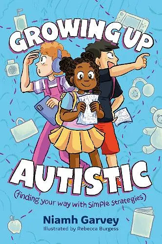 Growing Up Autistic (finding your way with simple strategies) cover