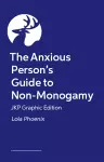 The Anxious Person’s Guide to Non-Monogamy – JKP Graphic Edition cover